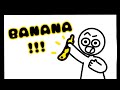 BANANA!(Animation meme)