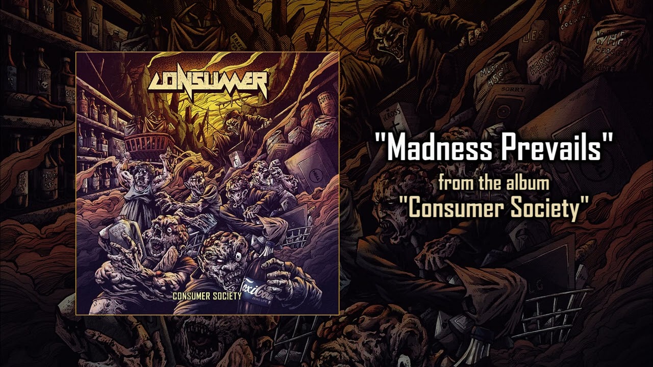 Consumer - Madness Prevails (Consumer Society - 2025)