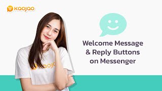 Welcome Message & Reply buttons on messenger | Kaojao