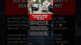 SUV BLOCKIERT EINFAHRT — RENTNER LÖST ES MIT 50€-TRICK!
