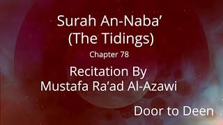 Surah An-Naba' (The Tidings) Mustafa Ra'ad Al-Azawi Quran Recitation
