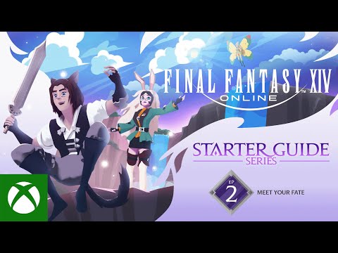 : Starter Guide Series - Episode 2: Meet Your FATE