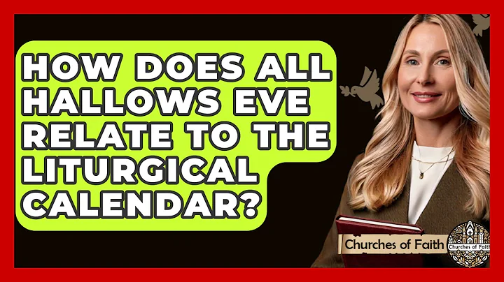 How Does All Hallows Eve Relate To The Liturgical Calendar? - Churches Of Faith