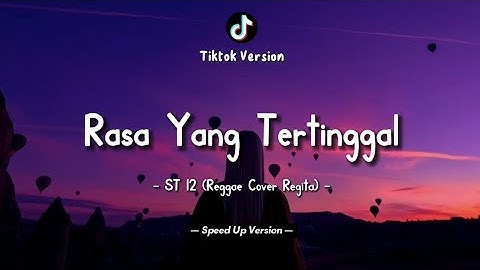 ST 12 - Rasa Yang Tertinggal (Lyrics Video) || Reggae Cover Regita || Speed Up Version!