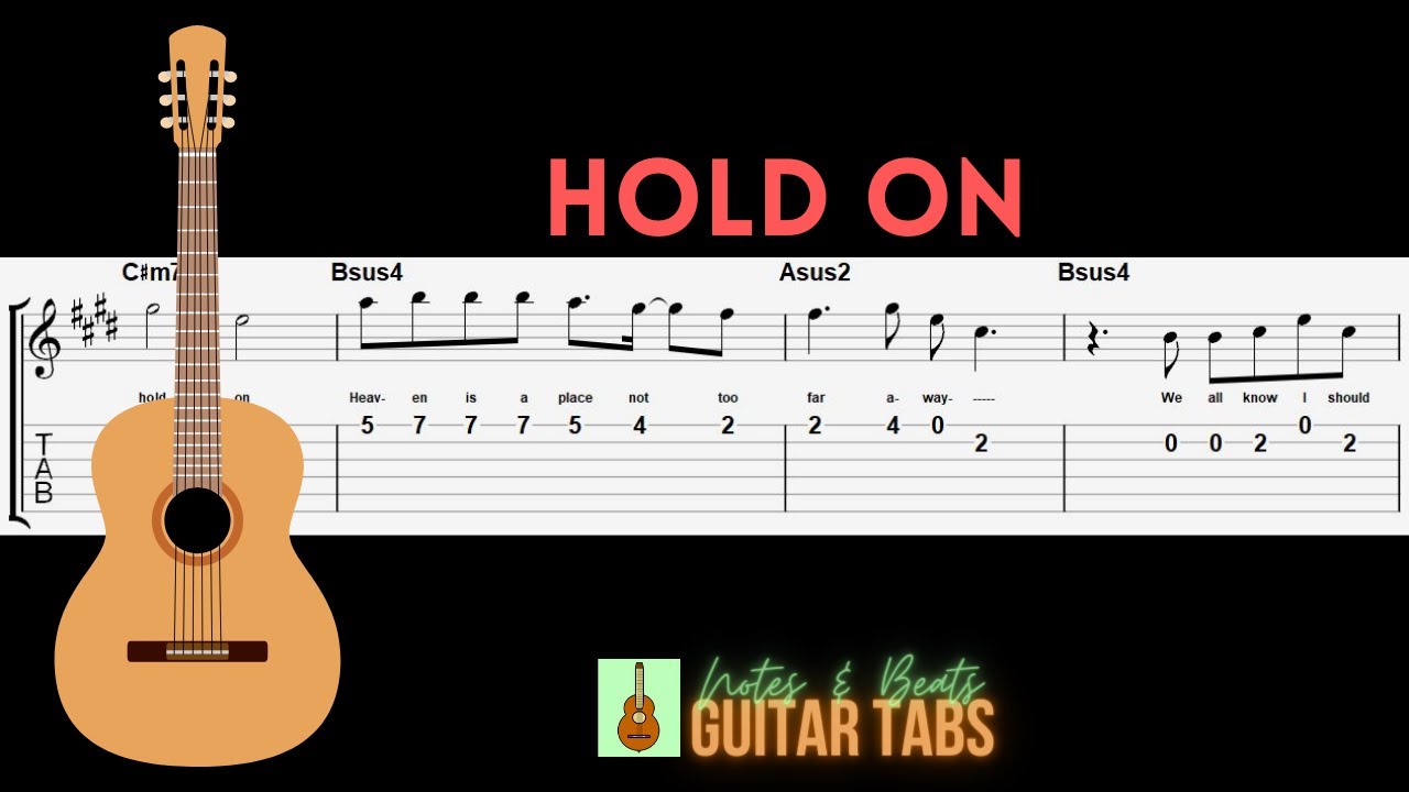 Justin Bieber Hold On (no capo) GUITAR TAB YouTube