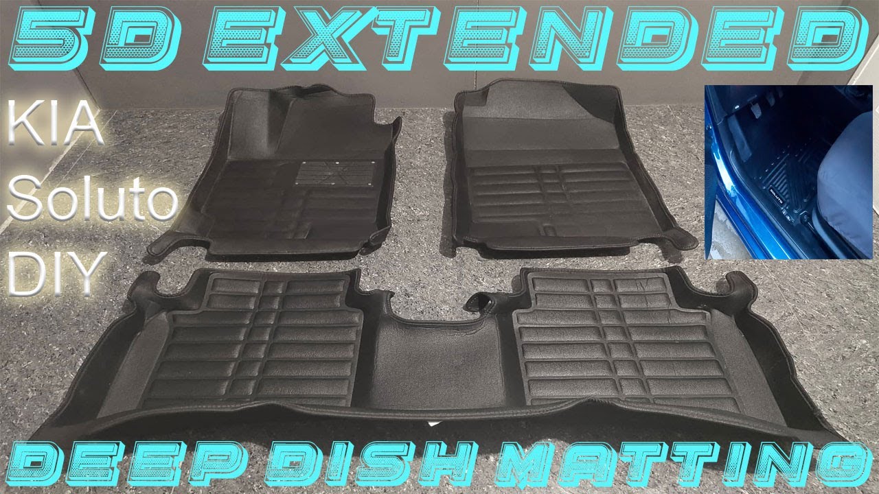 5D Extended Deep Dish Matting for Kia Soluto Review and DIY YouTube