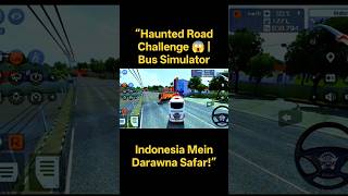 “Haunted Road Challenge 😱 | Bus Simulator Indonesia Mein Darawna Safar!”#viral #bussid #gaming