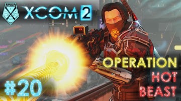 XCOM 2 - #20 - Hot Beast [Hack Workstation - ADVENT Facility] (Game 1 - Veteran Playthrough)