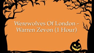 Werewolves Of London - Warren Zevon (1 Hour w/ Lyrics)