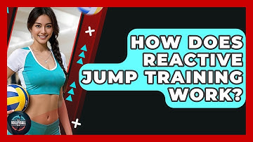 How Does Reactive Jump Training Work? - The Volleyball Hub