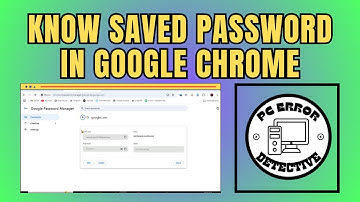 How to Know Saved Password in Google Chrome  - Step-by-Step Guide