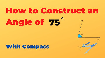 How to Construct an Angle of 75 Degrees | With Compass | Math Clinic