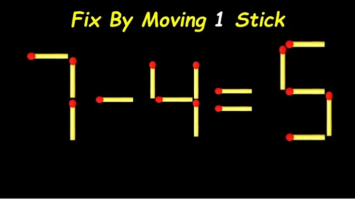 Move only 1 stick to make equation correct, Matchstick puzzle 7-4=5
