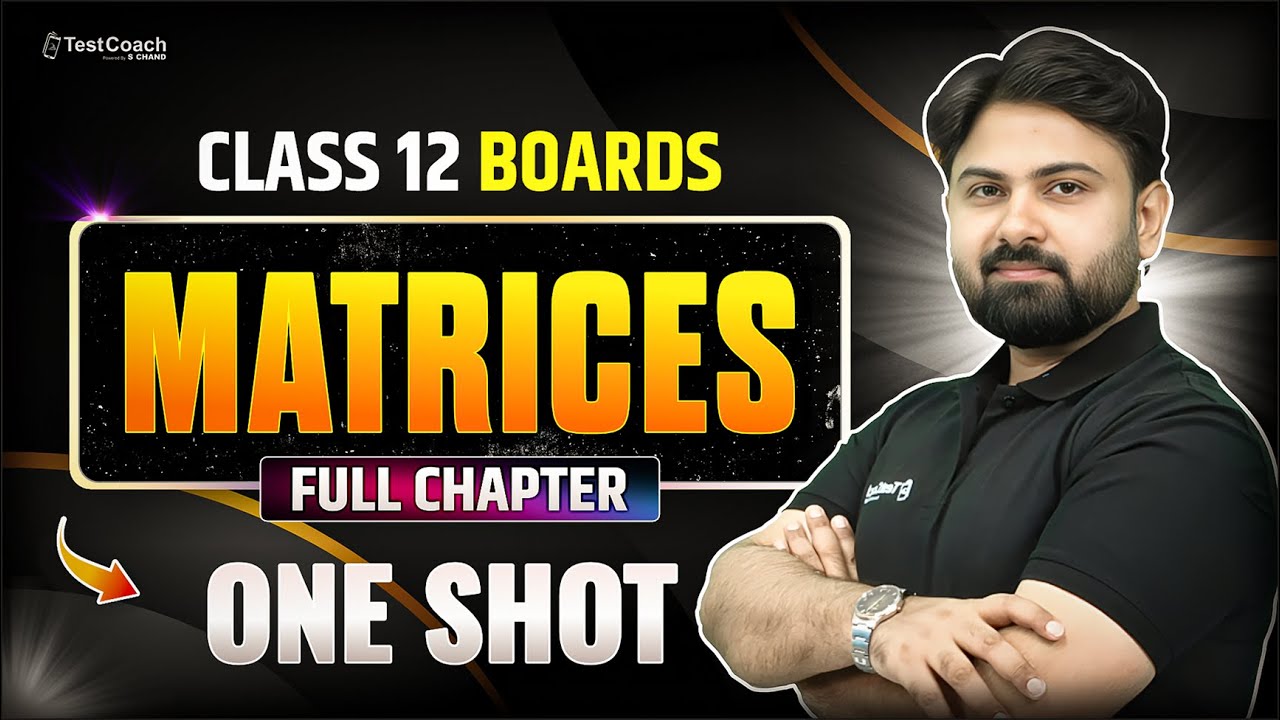Class 12 Maths Matrices Full Chapter | Fastest Revision for Board Exams ...