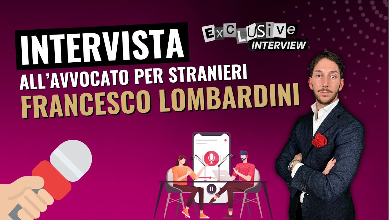 🔥INTERVISTA ALL'AVV. FRANCESCO LOMBARDINI | PERMESSO DI SOGGIORNO - DECRETO FLUSSI - CITTADINANZA