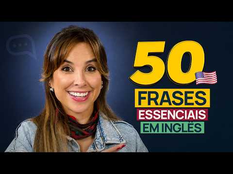 50 frases MUITO USADAS em inglês (em 9 minutos!) | English in Brazil