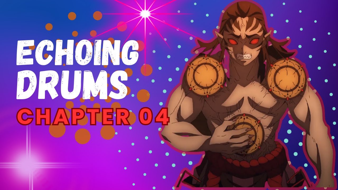 CHAPTER 4 ECHOING DRUMS DEMON SLAYER THE HINOKAMI CHRONICLES FULL