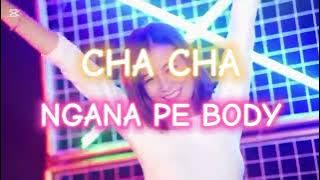 DJ CHA - CHA ( NGANA PE BODY ) VAREL BEAT TERBARU 2024