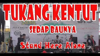 tukang kentut Stand Here Alone | sedap baunya