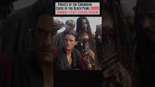 Pirates Of The Caribbean The Curse Of The Black Pearl Summary Plot Review Shorts Cllips