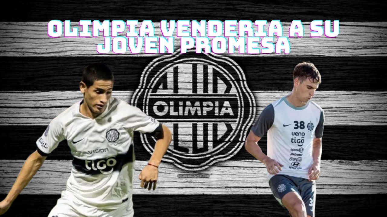 OLIMPIA VENDERÁ A SU JOVEN PROMESA A RIVER PLATE DE ARGENTINA - ¿JUAN FER ALFARO TITULAR EN LA “O”?