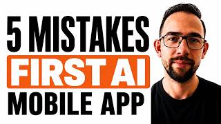 5 Mistakes to Avoid When Building Your First AI Mobile App