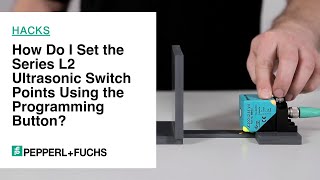 How To: How Do I Set the Series L2 Ultrasonic Switch Points Using the Programming Button