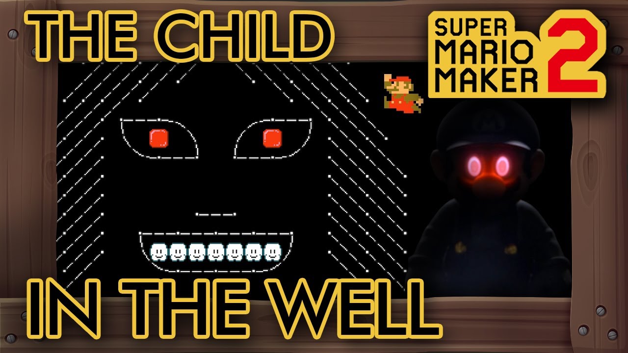 Super Mario Maker 2 - The Child in The Well