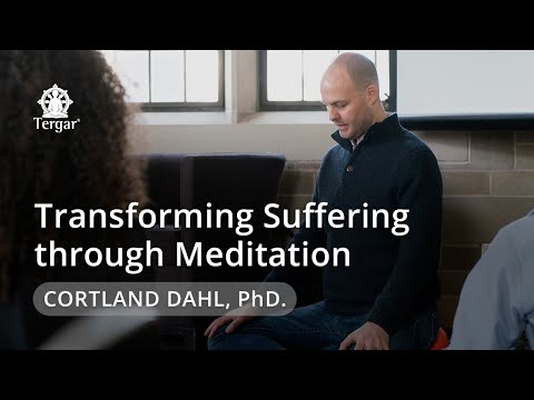 Transforming Suffering through Meditation - with Cortland Dahl