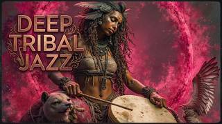 Ancestral Rhythms Deep Tribal Jazz Instrumental for Meditation Focus Calmness 2026 Flow