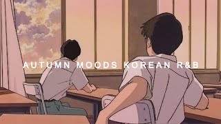 Autumn mood | Korean r\&b playlist 🍁☕ R\&B 플레이리스트