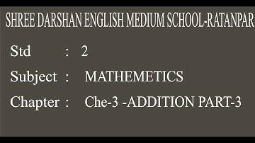 STD-2|SUBJECT-MATHS|CHAP 3|ADDITION| PART-3|darshanschool Ratanpar