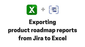 Exporting product roadmap reports from Structure for Jira to Excel