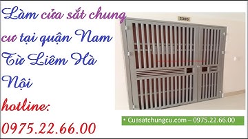 Làm cửa sắt chung cư tại quận Nam Từ Liêm Hà Nội