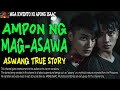 AMPON NG MAG-ASAWA | Kwentong Aswang | True Story
