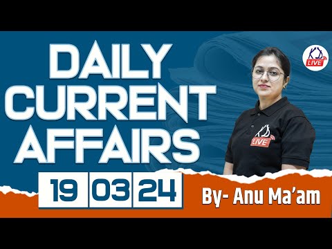 19 March Current Affairs 2024 Daily Current Affairs Current Affairs Today Current Affairs @KD_LIVE