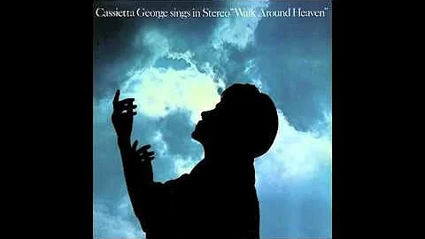 Cassietta George- Walk Around Heaven