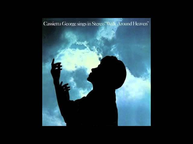 Cassietta George- Walk Around Heaven