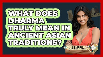 What Does Dharma Truly Mean In Ancient Asian Traditions? - Exploring Ancient Myths