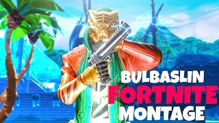 The BulbasliN Fortnite Montage - CBA (B00sted)