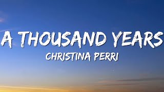 Christina Perri - A Thousand Years (Lyrics)