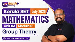 Kerala SET July 2026 Mathematics | Unit 03 Module 01 | Group Theory | #keralaset