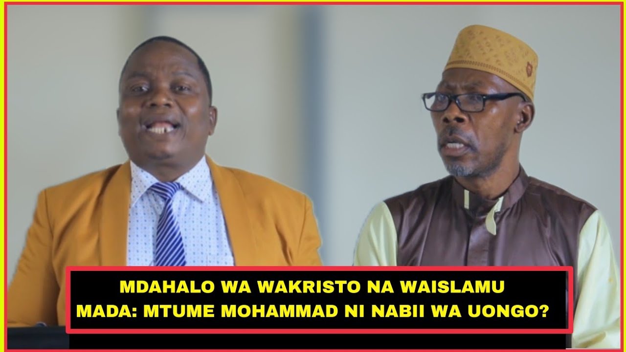 MDAHALO: MTUME MOHAMMAD NI NABII WA UONGO? MCH. KYABASHASA VS SHEIKH KESEDEE