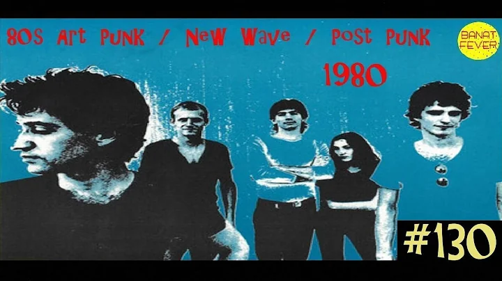 BanatFever #130 - 80's Art Punk / New Wave / Post Punk (1980)