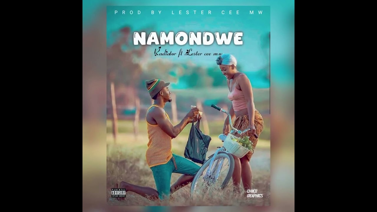 Radiator ft Lester Cee-Namondwe official audio