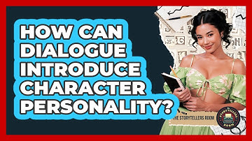 How Can Dialogue Introduce Character Personality?