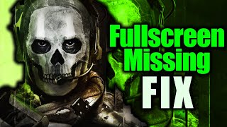 How To Fix Fullscreen Missing In Mw2