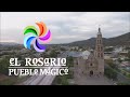 El Rosario, Sinaloa. Conociendo Pueblos Mágicos