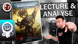 Warhammer 40.000 Lecture & Analyse Nouveau Codex Orks