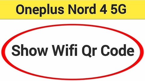 OnePlus Nord 4 5G me Wifi QR code Kaise nikale, how to show wifi QR code